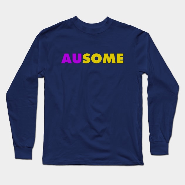 Ausome Autistic Asperger's Funny t-shirt Long Sleeve T-Shirt by peterdesigns